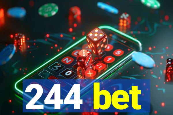 244 bet